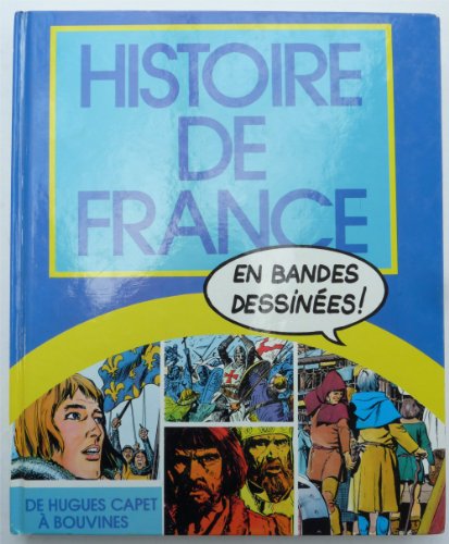 Stock image for Histoire de France en bandes dessines. De Hugues Capet  Bouvines for sale by Ammareal