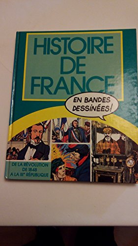 Beispielbild fr HISTOIRE DE FRANCE EN BANDES DESSINEES " DE LA REVOLUTION DE A LA III iem REPUBLIQUE - BD LAROUSSE 1980 zum Verkauf von medimops