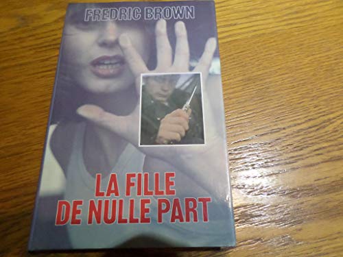 Beispielbild fr La Fille de nulle part zum Verkauf von Librairie Th  la page
