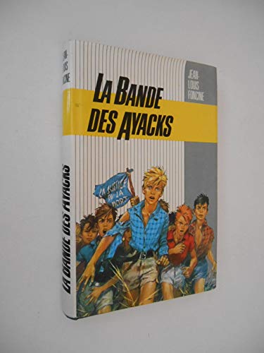 Stock image for La Bande des Ayacks (Les Chroniques du pays perdu) for sale by Ammareal
