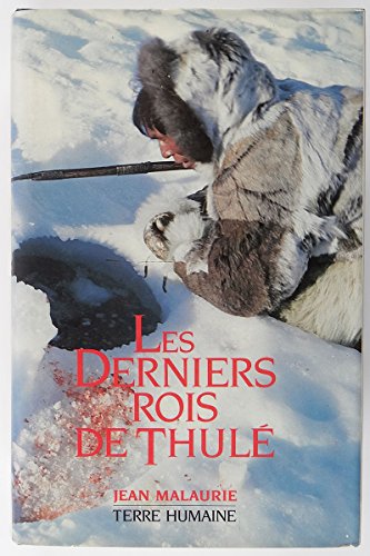 9782724228427: Les Derniers rois de Thul : Avec les esquimaux polaires, face  leur destin