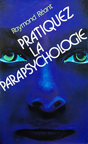 Stock image for Pratiquez la parapsychologie for sale by Ammareal