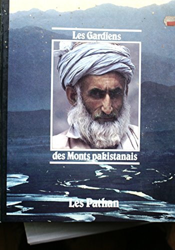 Les gardiens des Monts Pakistanais: Les Pathan