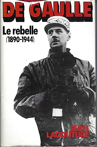 Beispielbild fr De Gaulle - Le Rebelle (1890-1944) zum Verkauf von Librairie Th  la page