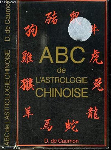 Imagen de archivo de ABC de l'astrologie chinoise a la venta por Librairie Th  la page