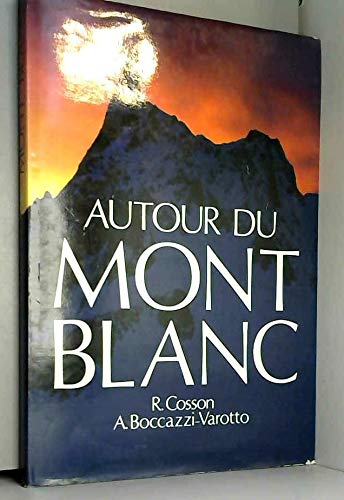 Beispielbild fr Autour du Mont-Blanc zum Verkauf von Ammareal