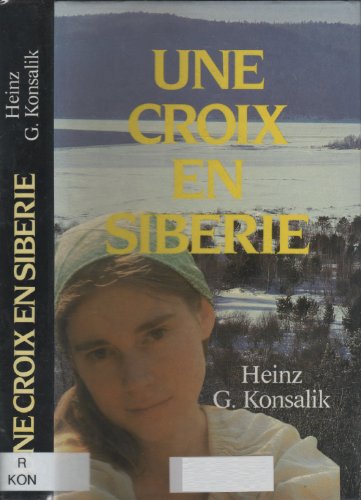 Imagen de archivo de Une Croix en Sibrie a la venta por secretdulivre