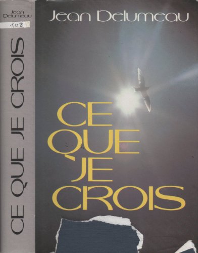 Stock image for CE QUE JE CROIS for sale by Bibliofolie