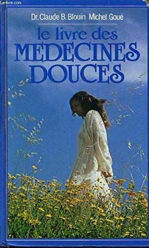 Stock image for Le Livre des mdecines douces for sale by Ammareal