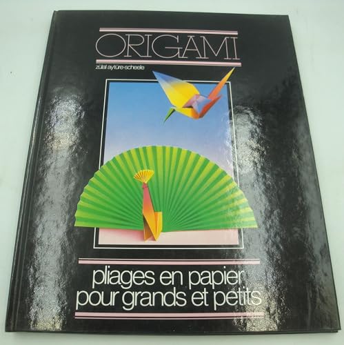 Origami, pliages en papier pour grands et petits