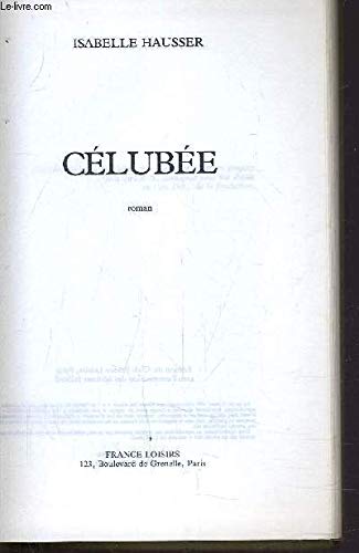 CÃ©lubÃ©e (9782724232622) by Hausser I