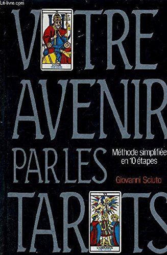 Stock image for Votre Avenir Par Les Tarots - Mthode Simplifie En 10 tapes for sale by medimops