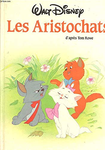 Stock image for Les Aristochats [Reli] TOM ROWE for sale by BIBLIO-NET