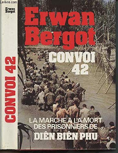 Beispielbild fr Convoi 42 (La Marche  La Mort Des Prisonniers De Din Bin Phu) zum Verkauf von Ammareal
