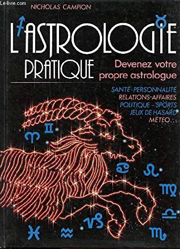 Stock image for L'astrologie pratique Devenez votre propre astrologue for sale by Librairie Th  la page