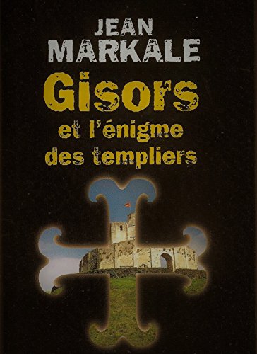 Beispielbild fr Gisors et l'nigme des Templiers zum Verkauf von Librairie Th  la page