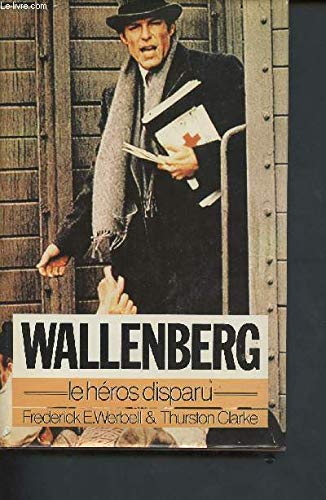 Imagen de archivo de WALLENBERG,LE HEROS DISPARU a la venta por Bibliofolie