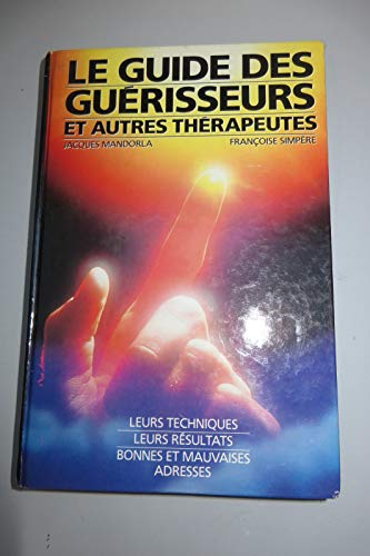 9782724236057: LE GUIDE DES GURISSEURS ET AUTRES THERAPEUTES.