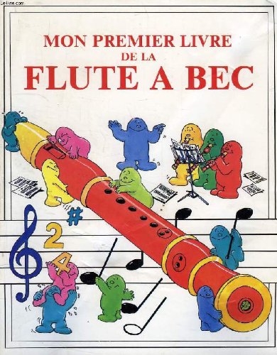 Imagen de archivo de Mon premier livre de la flute a bec a la venta por Ammareal