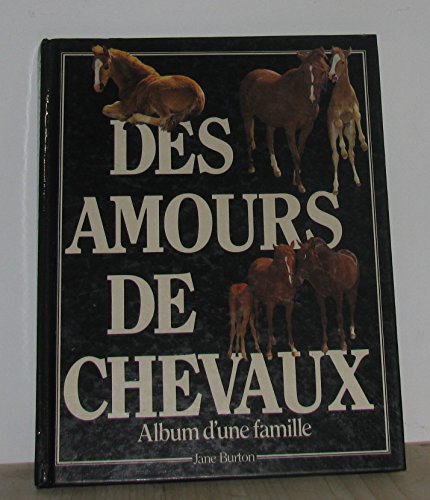 9782724236682: Des amours de chevaux - Album de famille - Jane Burton