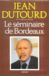 Beispielbild fr Le Seminaire De Bordeaux zum Verkauf von Ammareal