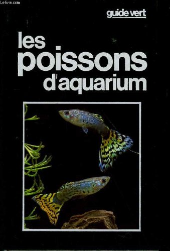 Beispielbild fr Les poissons d'aquarium zum Verkauf von A TOUT LIVRE