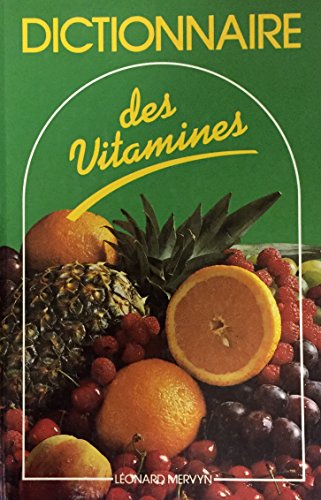 Imagen de archivo de Dictionnaire des vitamines a la venta por Better World Books