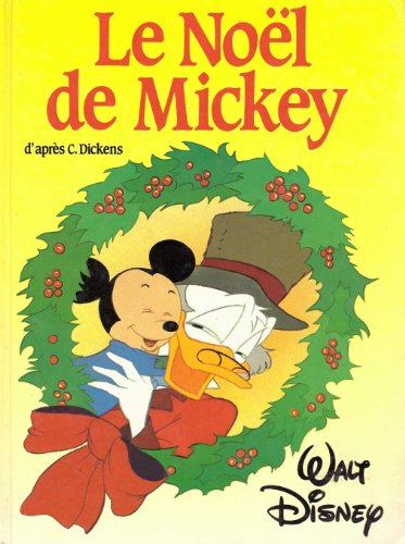 Imagen de archivo de le Noel de Mickey d'aprs C. Dickens Walt Disney a la venta por Ammareal