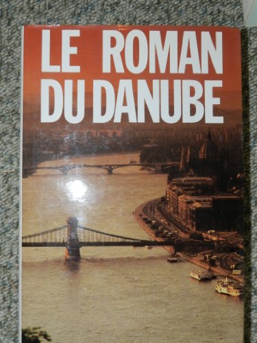 Beispielbild fr Le Roman du Danube zum Verkauf von Ammareal