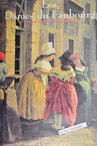 Imagen de archivo de Les dames du Faubourg a la venta por Ammareal