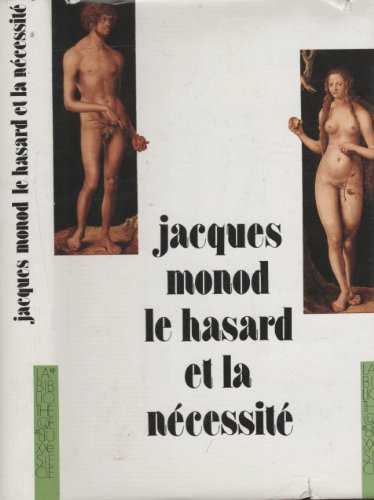 Le Hasard Et La NÃ©cessitÃ©: Essai Sur La Philosophie Naturelle De La Biologie Moderne (9782724242904) by Jacques Monod