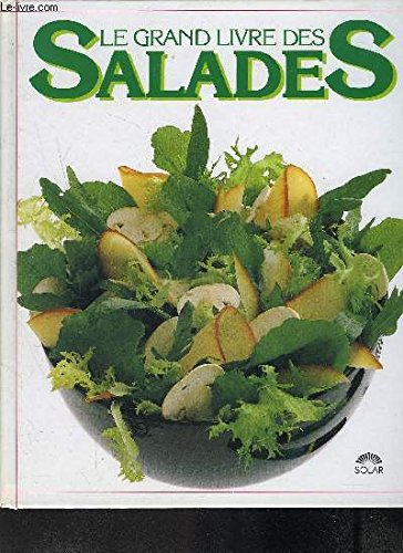 Beispielbild fr LE GRAND LIVRE DES SALADES zum Verkauf von Ammareal