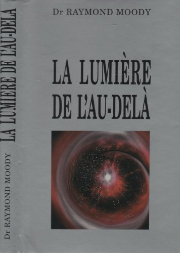 La lumiere de l'au-dela (9782724243413) by Raymond Moody