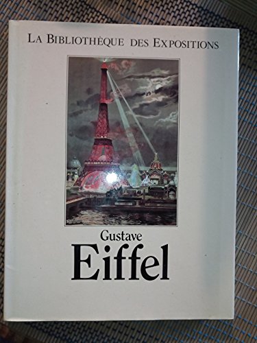 Imagen de archivo de Eiffel; la bibliotheque des expositions. [Cover title: Gustave Eiffel] a la venta por Hammer Mountain Book Halls, ABAA