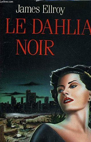 9782724243581: Le Dahlia noir