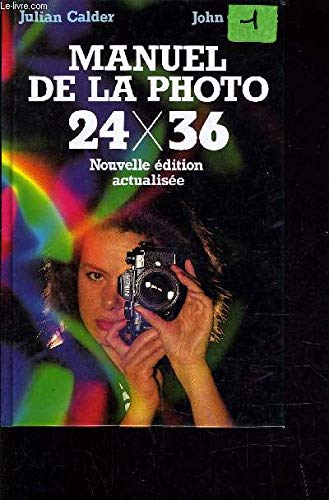 9782724244366: Manuel de la photo 24 X 36 nouvelle dition actualise