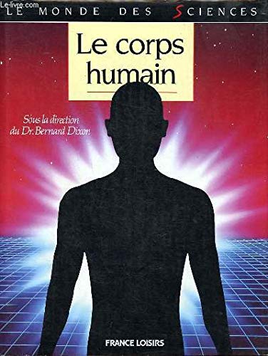 Stock image for Le corps humain Collection Le mondes sciences for sale by medimops