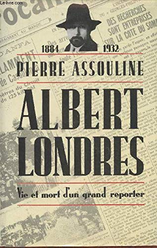 9782724244540: Albert londres: vie et mort d'un grand reporter