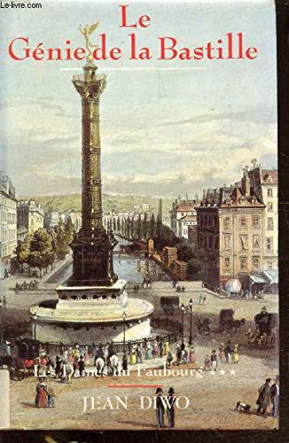 Imagen de archivo de Les dames du faubourg *** Le gnie de la Bastille a la venta por medimops