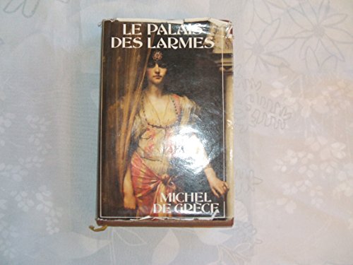 Beispielbild fr LE PALAIS DES LARMES zum Verkauf von Bibliofolie