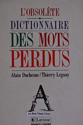 9782724245608: L'obsolte , dictionnaire des mots perdus