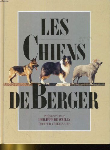 Beispielbild fr Les chiens de berger zum Verkauf von Ammareal