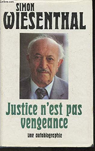 9782724246506: Justice n'est pas veangeance, une autobiographie