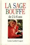 Beispielbild fr Sage Bouffe de 2  6 Ans zum Verkauf von Better World Books