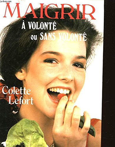 Stock image for Maigrir  volonte ou sans volont for sale by Librairie Th  la page