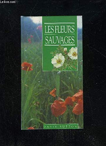 Imagen de archivo de LES FLEURS SAUVAGES a la venta por VILLEGAS