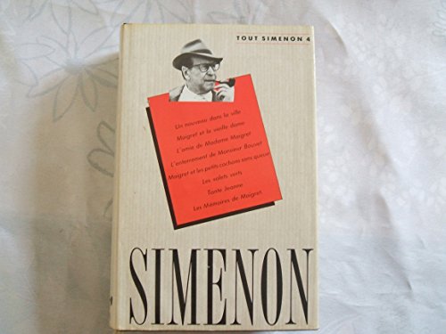 Stock image for Tout Simenon 4 Oeuvre Romanesque: Un nouveau dans la ville - Maigret et la vieille dame - L'amie de Madame Maigret - l'enterrement de Monsieur Bouvet - Maigret et les petits cochons sans queue - Les volets verts - Tante Jeanne - Les Mmoires de Maigret. for sale by The Glass Key