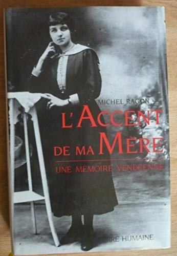 Stock image for L'accent de ma mre Une mmoire vendenne for sale by Librairie Th  la page
