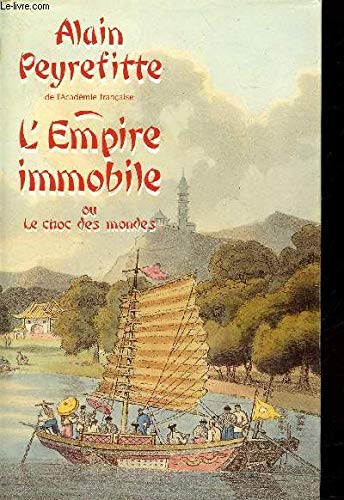 Beispielbild fr L'Empire immobile ou Le choc des mondes zum Verkauf von Ammareal