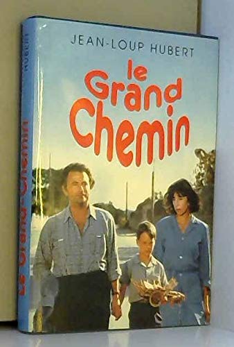 Imagen de archivo de Le Grand chemin a la venta por Ammareal